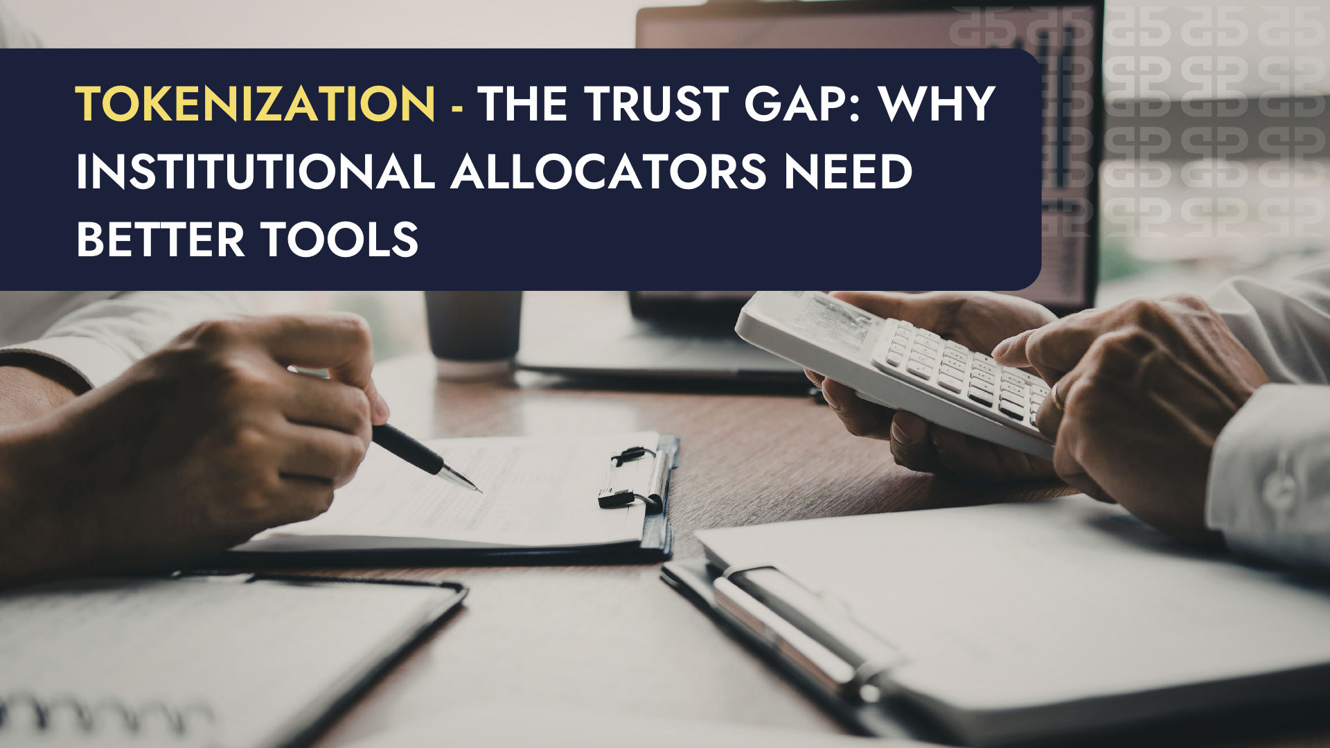 Tokenized Assets: Bridging the Institutional Trust Gap