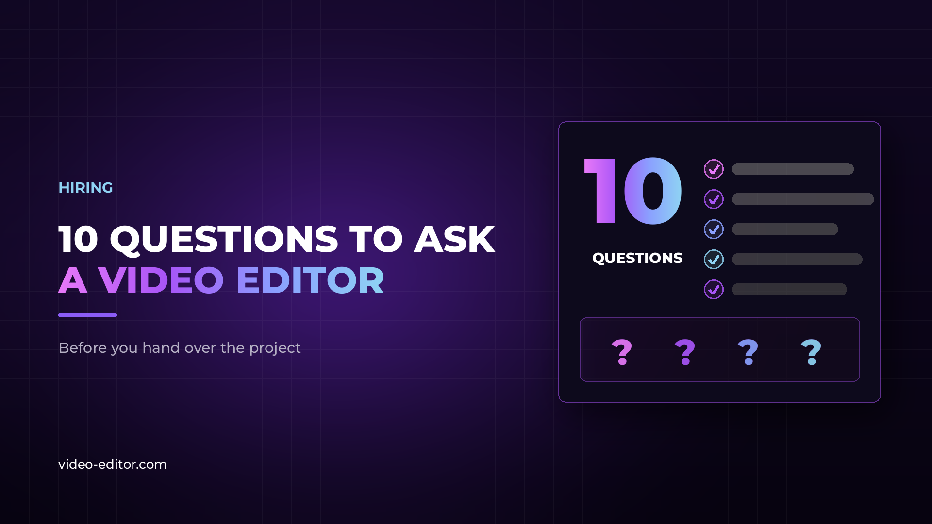 Blog post thumbnail reading "10 Questions to Ask a Video Editor" next to a large number 10 and a checklist of ticked items above a row of question marks.