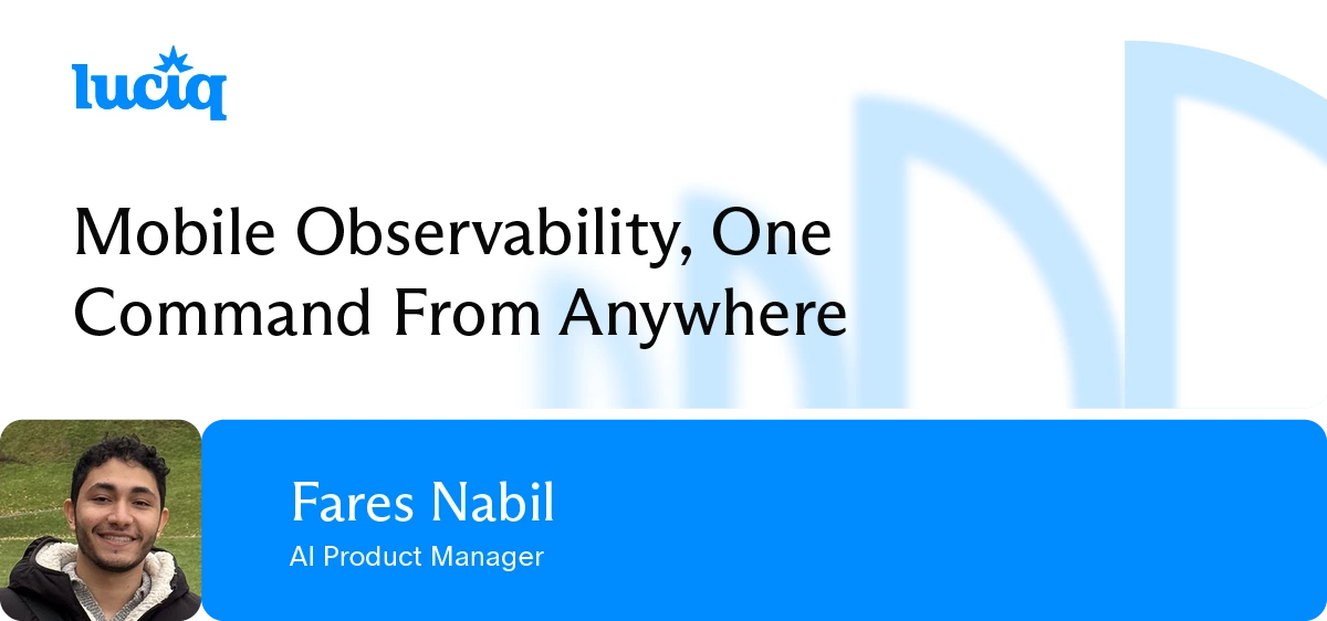 Mobile Observability, One Command From Anywhere