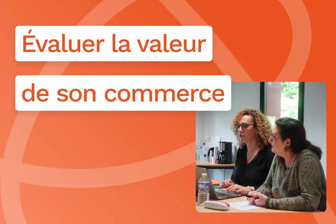 Évaluer la valeur de son commerce