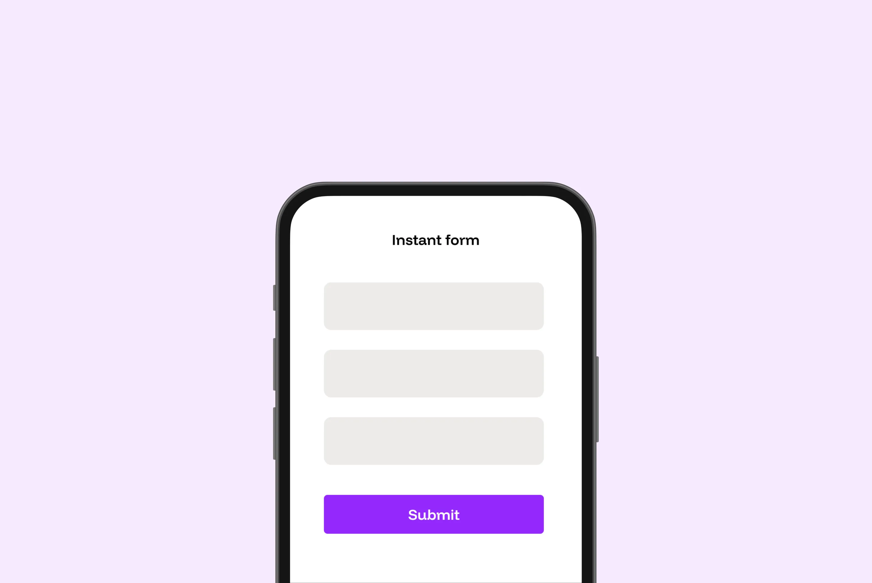 Smartphone screen showing a simple instant form with three blank input fields and a purple 'Submit' button.