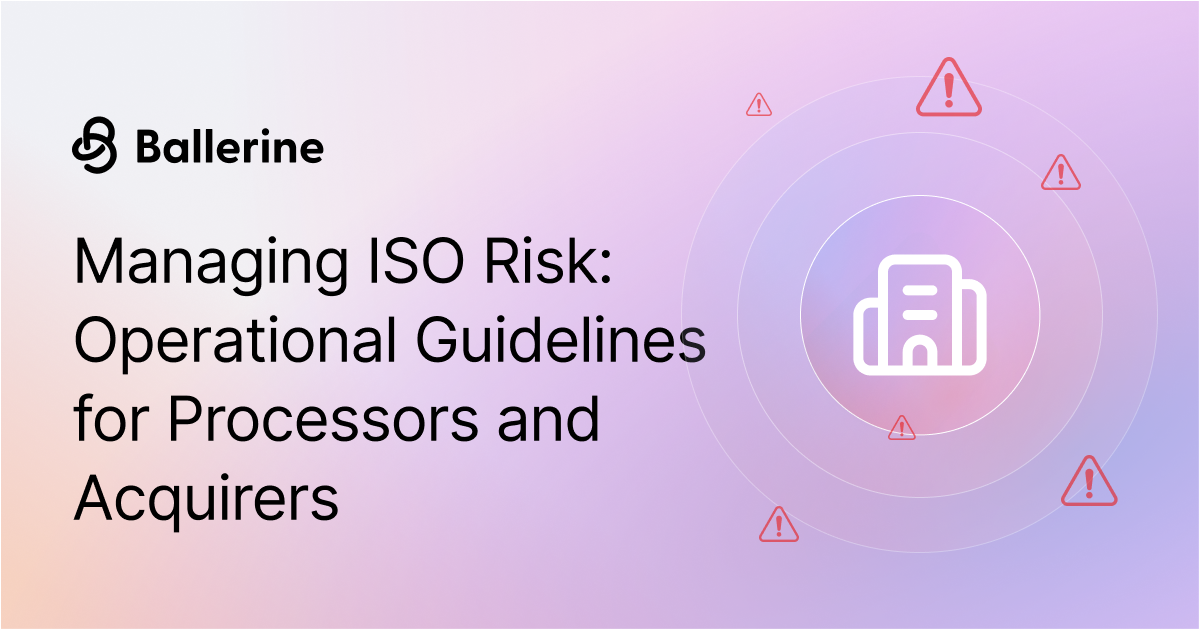 Managing ISO Risk: Operational Guidelines for Processors and Acquirers