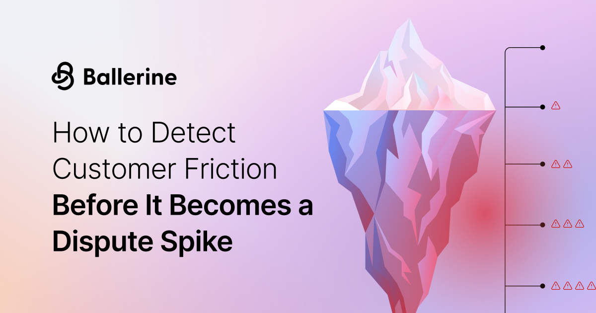 Customer Friction Before the Dispute Spike: A Detection Framework for Risk Teams