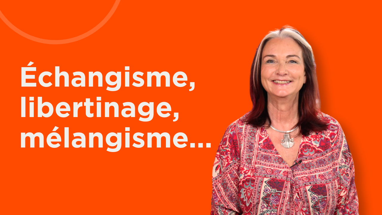 Échangisme, libertinage, mélangisme, côte-à-côtisme : Nathalie Giraud Desforges décrypte la sexualité à plusieurs. Un épisode des Tutos du Q.