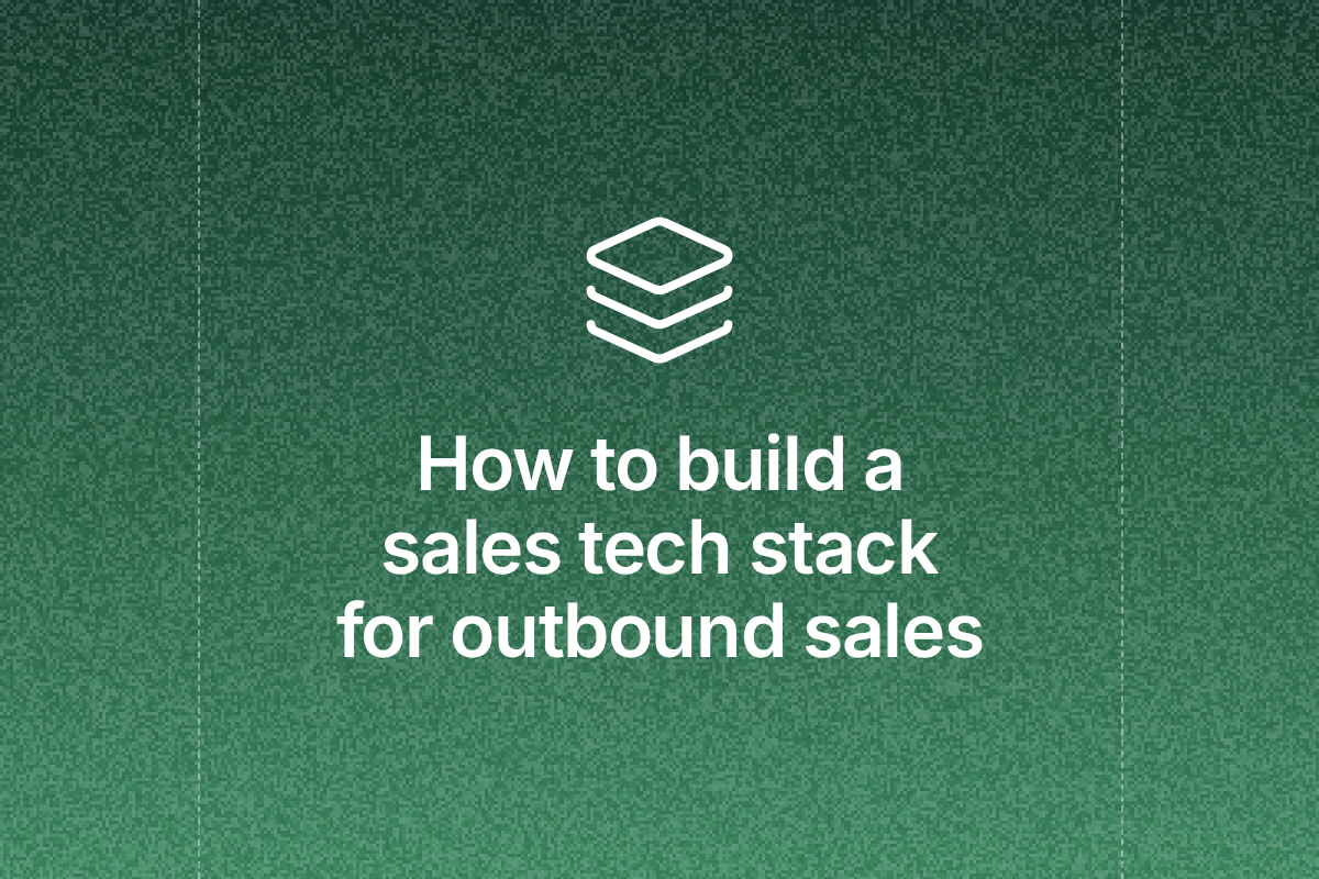 How to build a sales tech stack for outbound sales