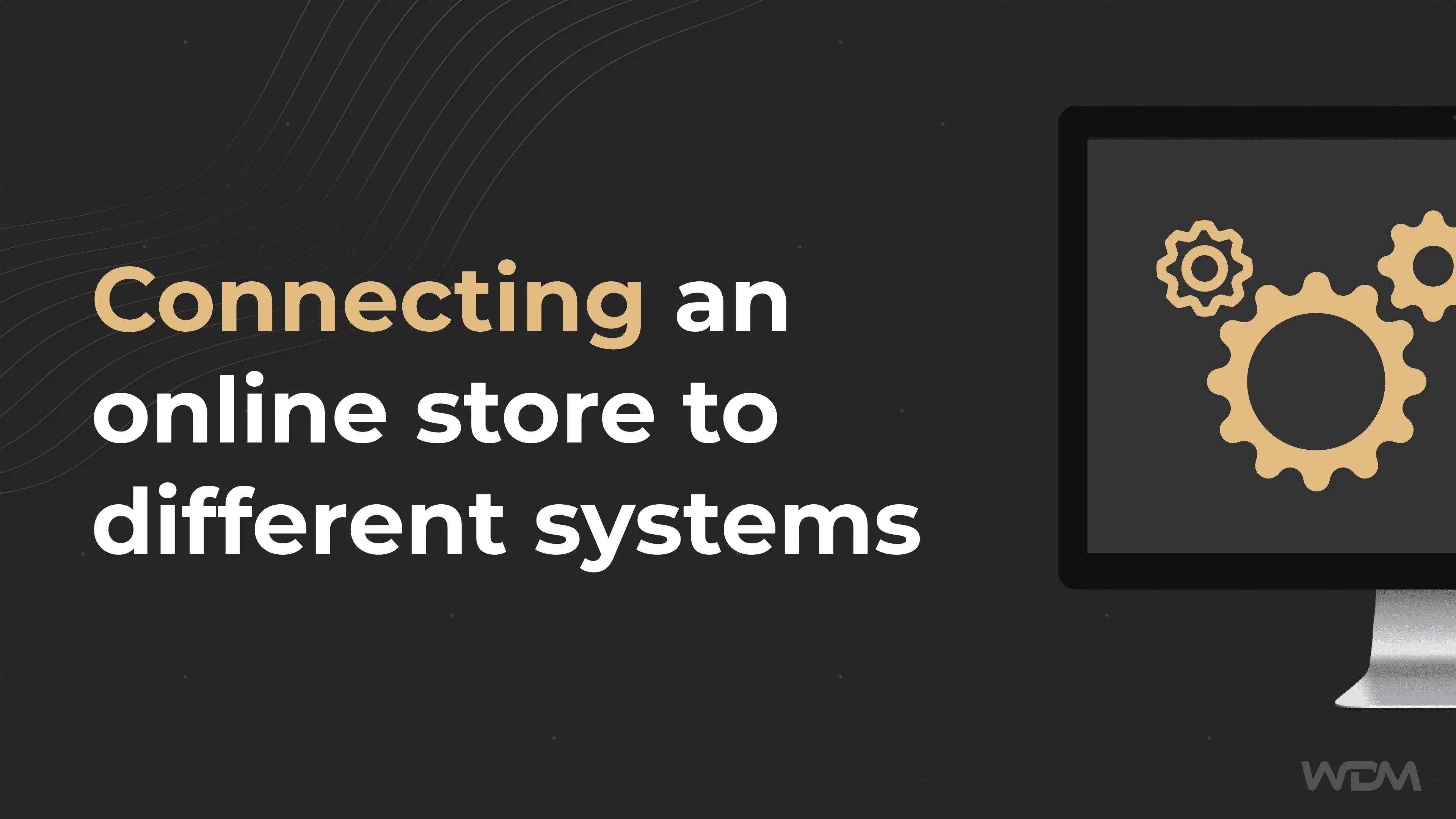 E-Commerce article thumbnail with the caption "Connecting an online store to different systems"