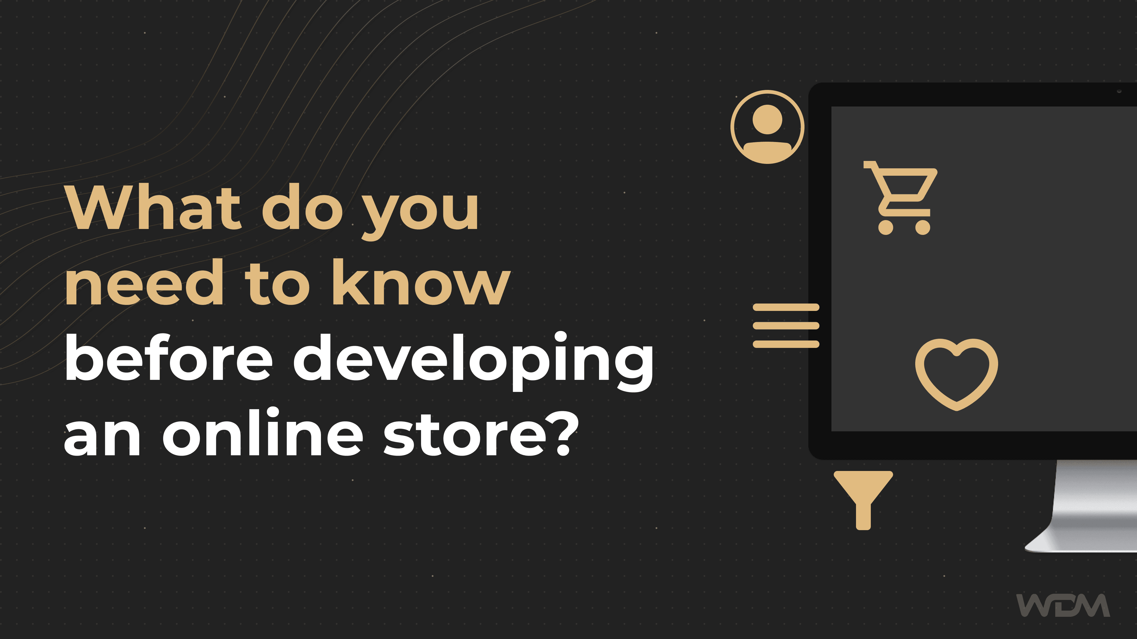 E-Commerce article thumbnail with the caption "What do you need to know before developing an online store?"