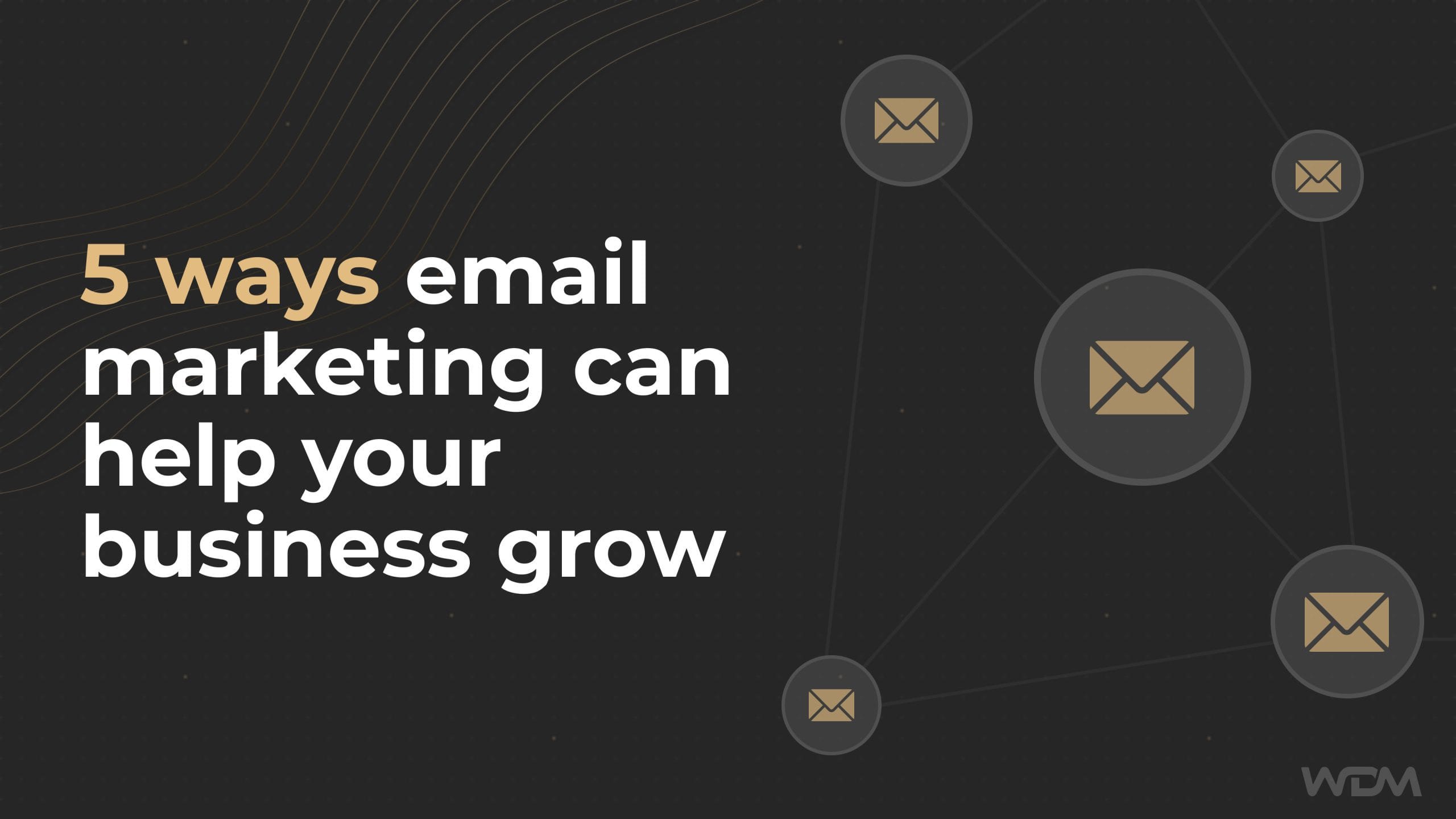 E-Commerce article thumbnail with the caption "5 ways email marketing can help your business grow!"