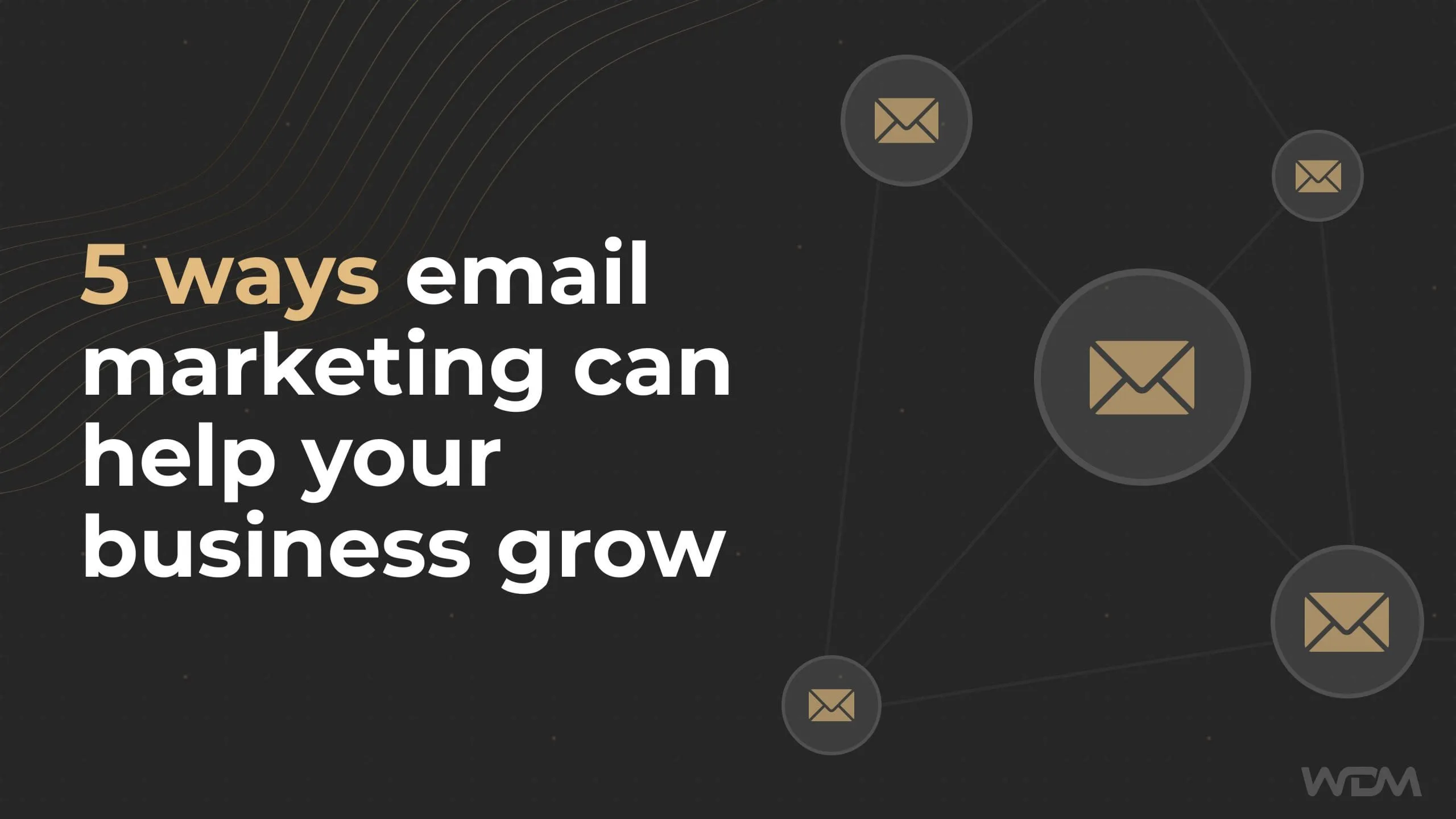 E-Commerce article thumbnail with the caption "5 ways email marketing can help your business grow!"