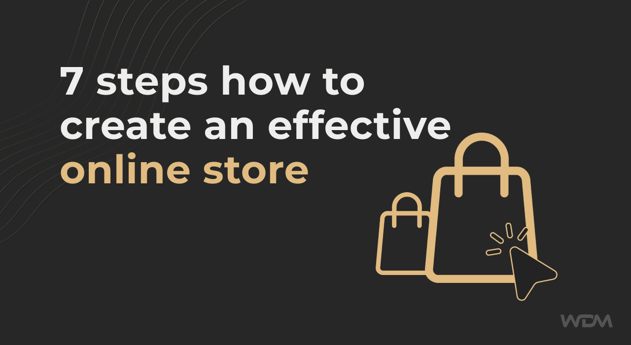E-Commerce article thumbnail with the caption "7 steps on how to create an effective online store"