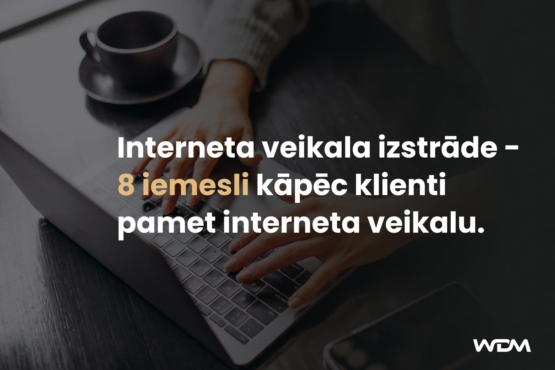 E-komercijas raksta attēls ar tekstu "Interneta veikala izstrāde - 8 iemesli kāpēc klienti pamet interneta veikalu"