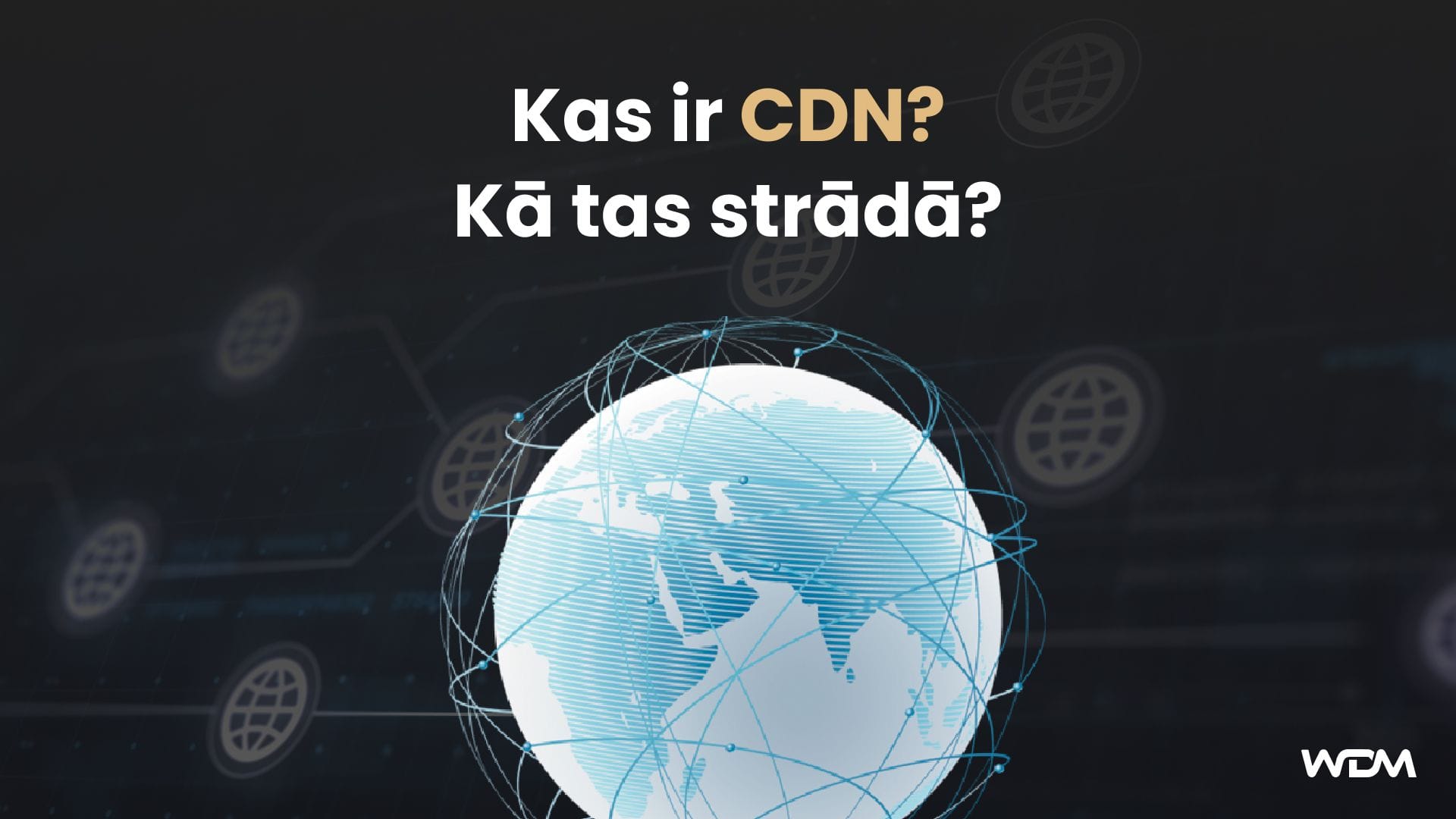 E-komercijas raksta attēls ar tekstu "Kas ir CDN un kā tas strādā?"