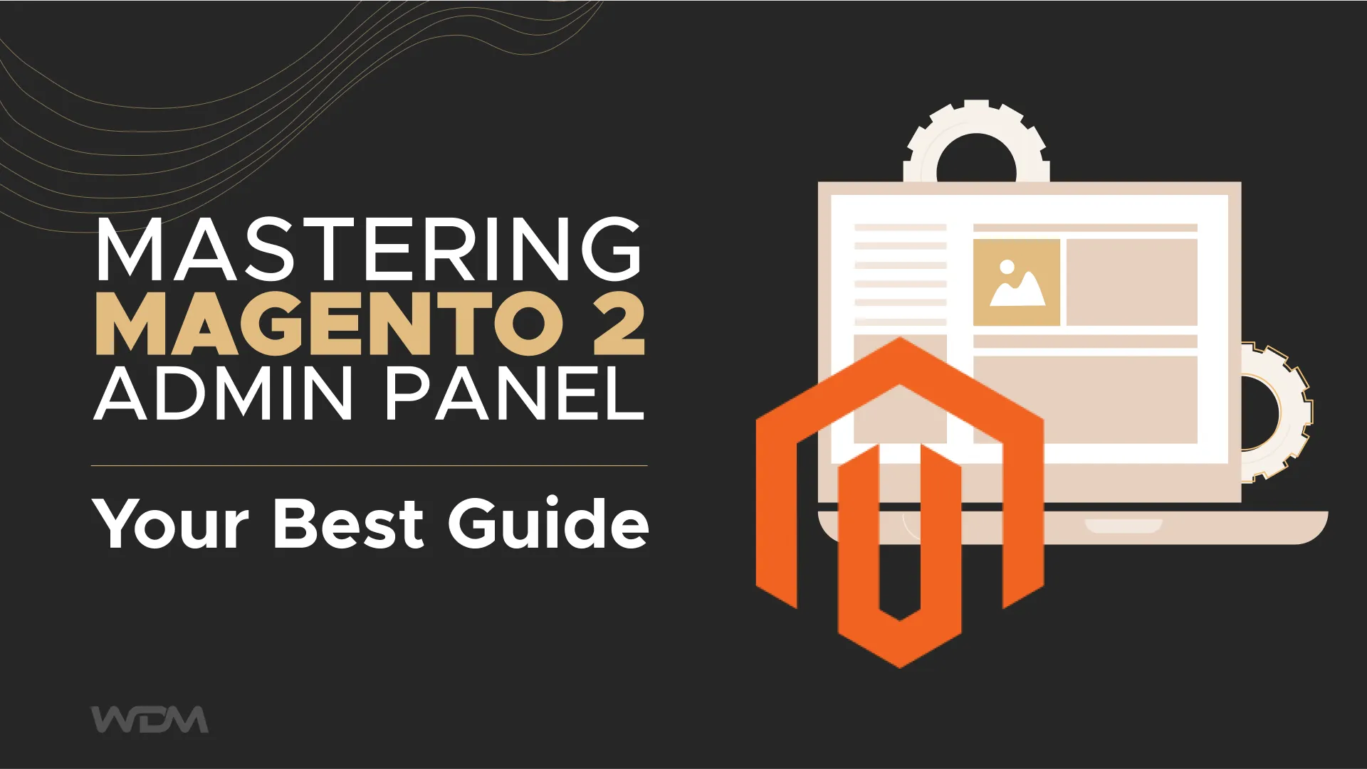 E-commerce article thumbnail with the caption "Mastering Magento 2 Admin Panel: Your Best Guide"