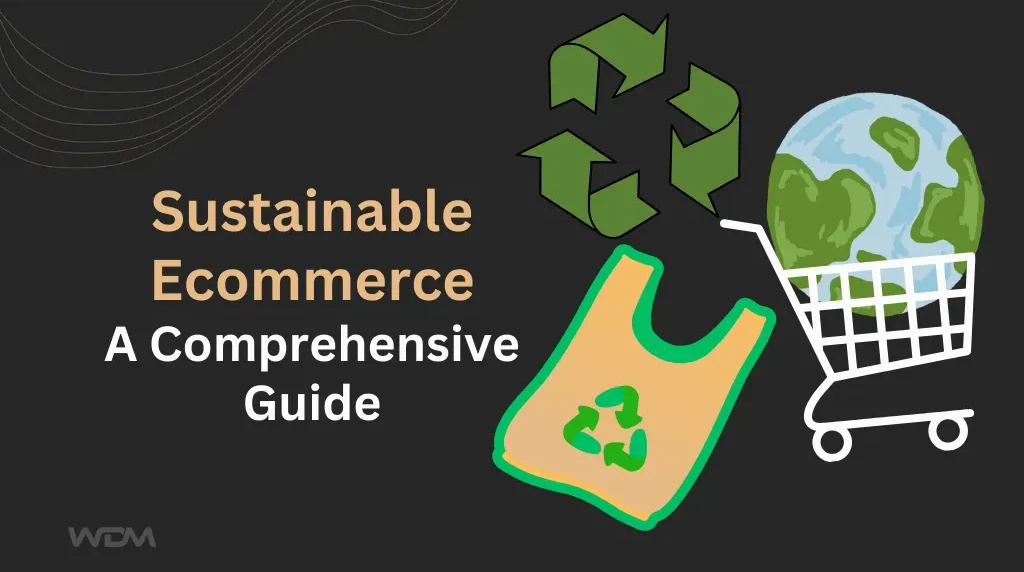 E-commerce article thumbnail with the caption "Sustainable Ecommerce: A Comprehensive Guide"