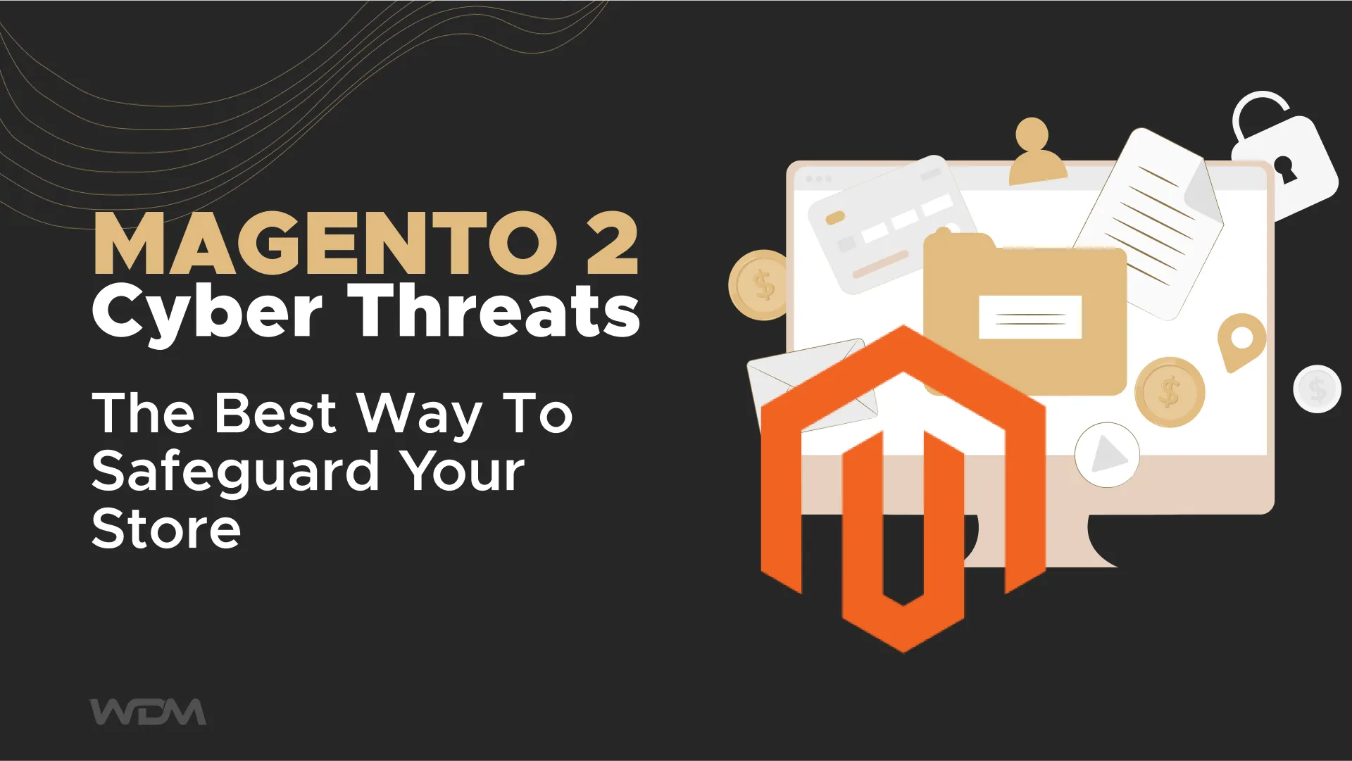 E-commerce article thumbnail with the caption "Magento 2 Cyber Threats: The Best Way To Safeguard Your Store"