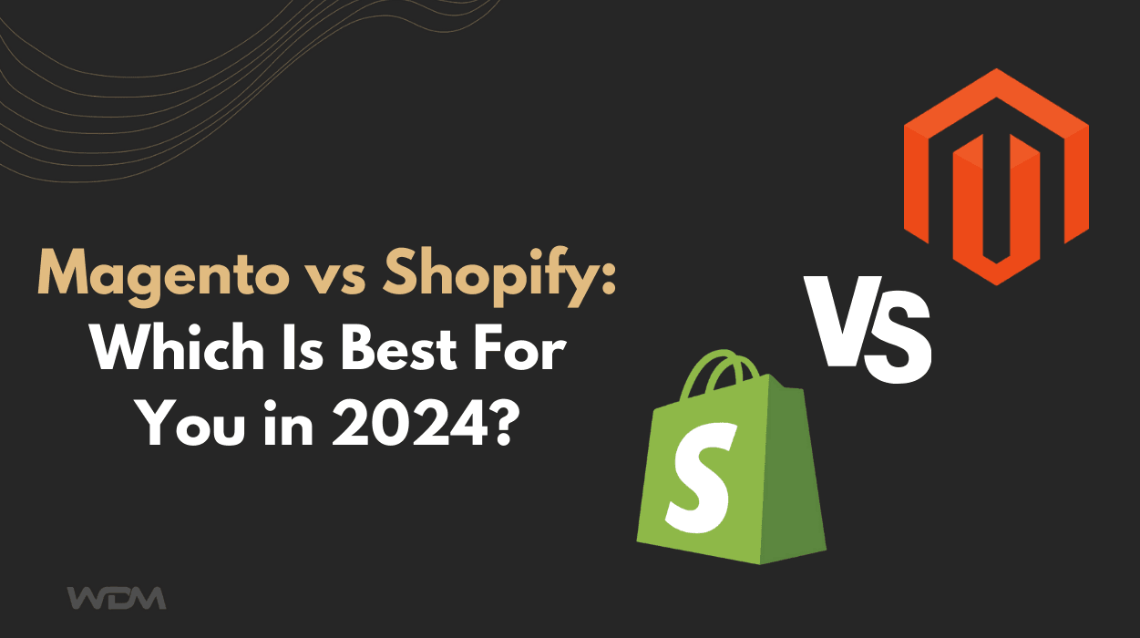 E-commerce article thumbnail with the caption "Magento vs Shopify: Which is Best For You in 2024?"