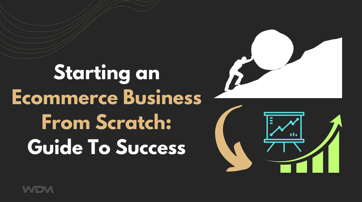 E-commerce article thumbnail with the caption "Starting an Ecommerce Business From Scratch: Guide to Success"