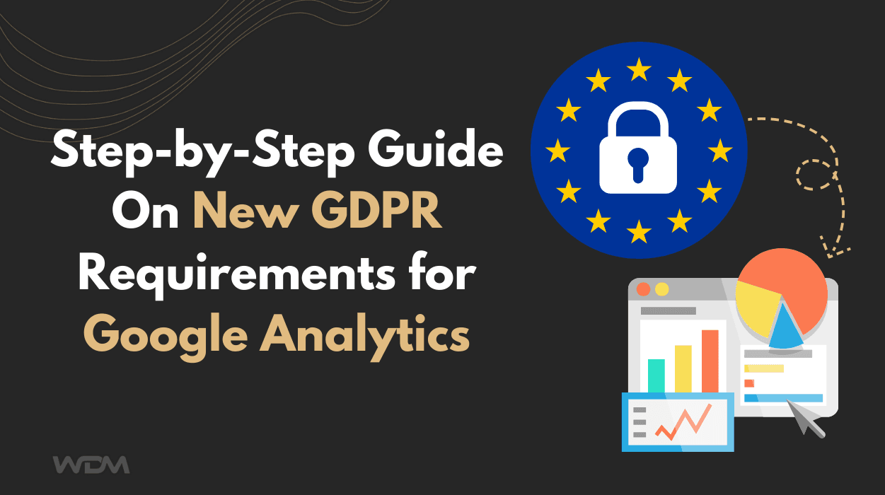 E-commerce article thumbnail with the caption "Step-By-Step Guide On New GDPR Requirements For Google Analytics"