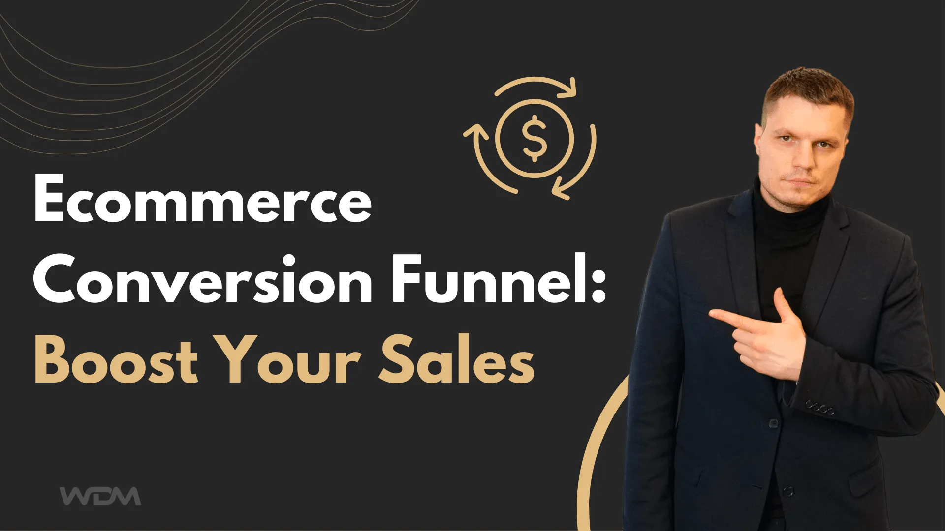 E-commerce article thumbnail with the caption "Ecommerce Conversion Funnel: Boost Your Sales Now"