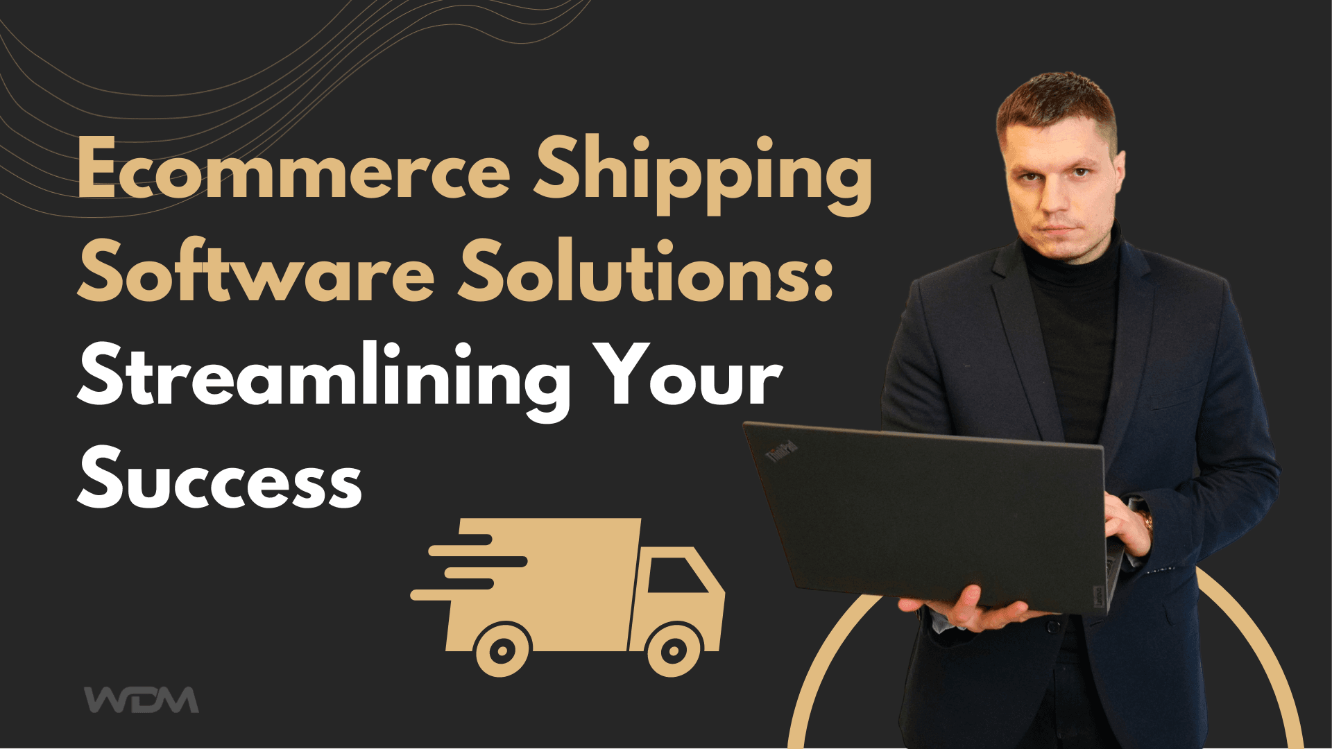 E-commerce article thumbnail with the caption "Ecommerce Shipping Software Solutions: Streamlining Your Success"
