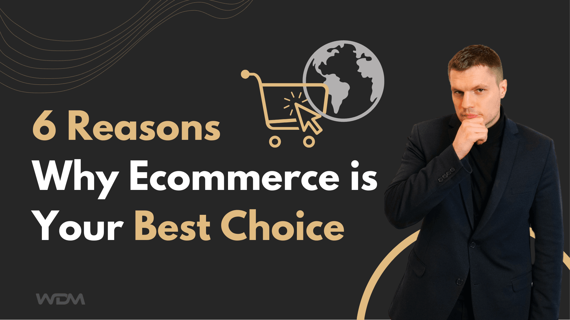E-commerce article thumbnail with the caption "6 Reason Why Ecommerce is Your Best Choice"