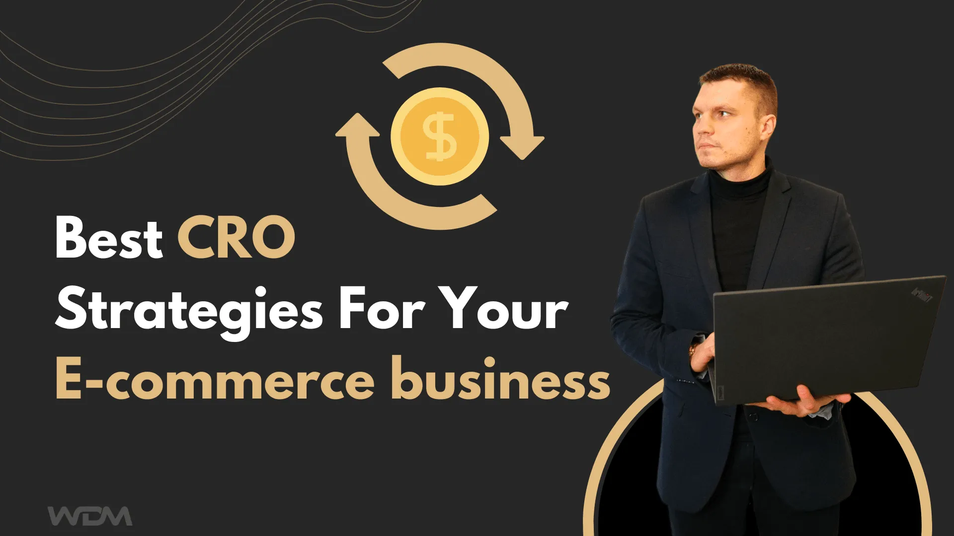 E-commerce article thumbnail with the caption "Best CRO Strategies For Your E-commerce business"