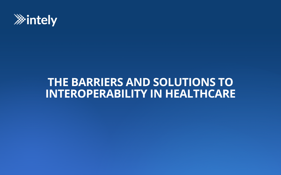 The Barriers and Solutions to Interoperability in Healthcare