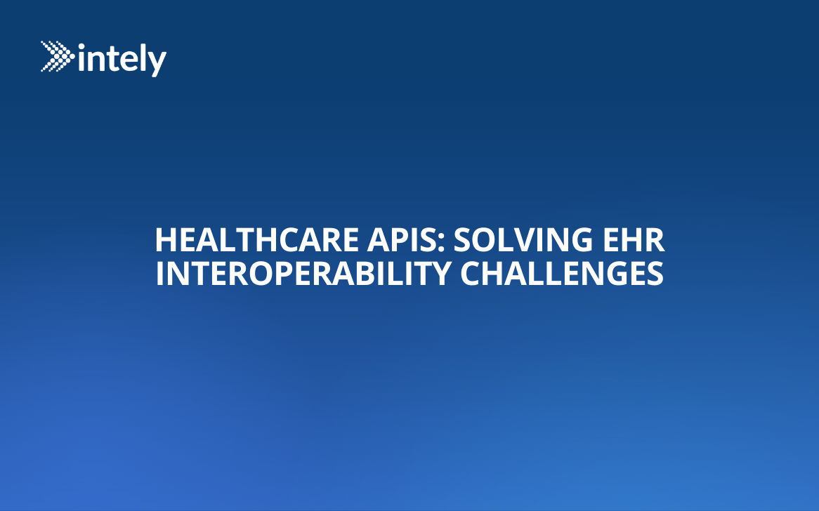 Healthcare APIs: Solving EHR Interoperability Challenges
