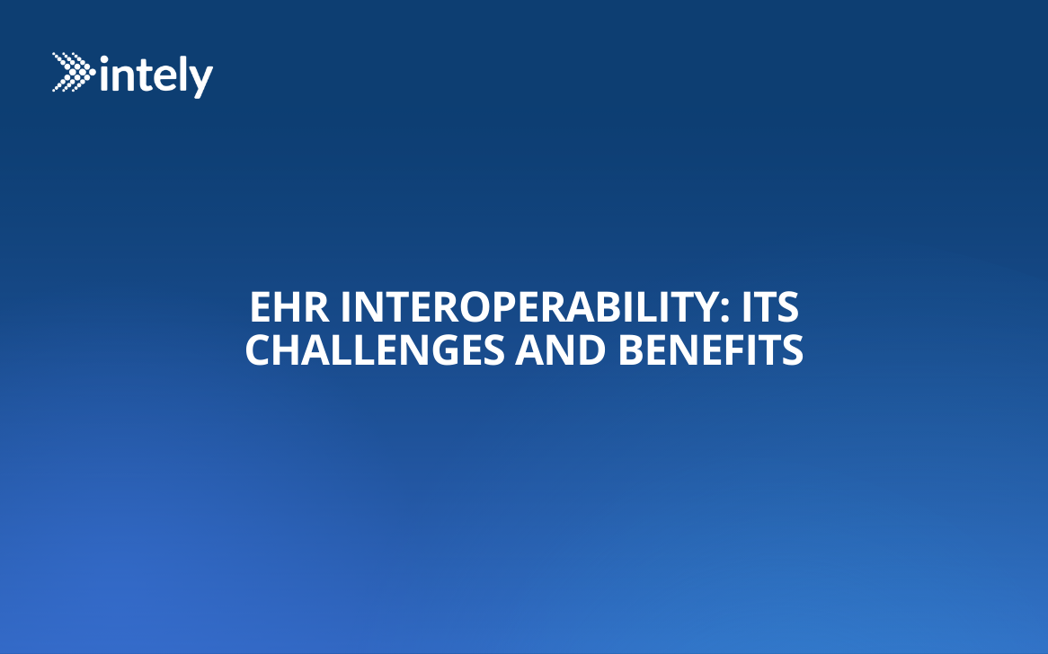 EHR Interoperability: Its Challenges and Benefits