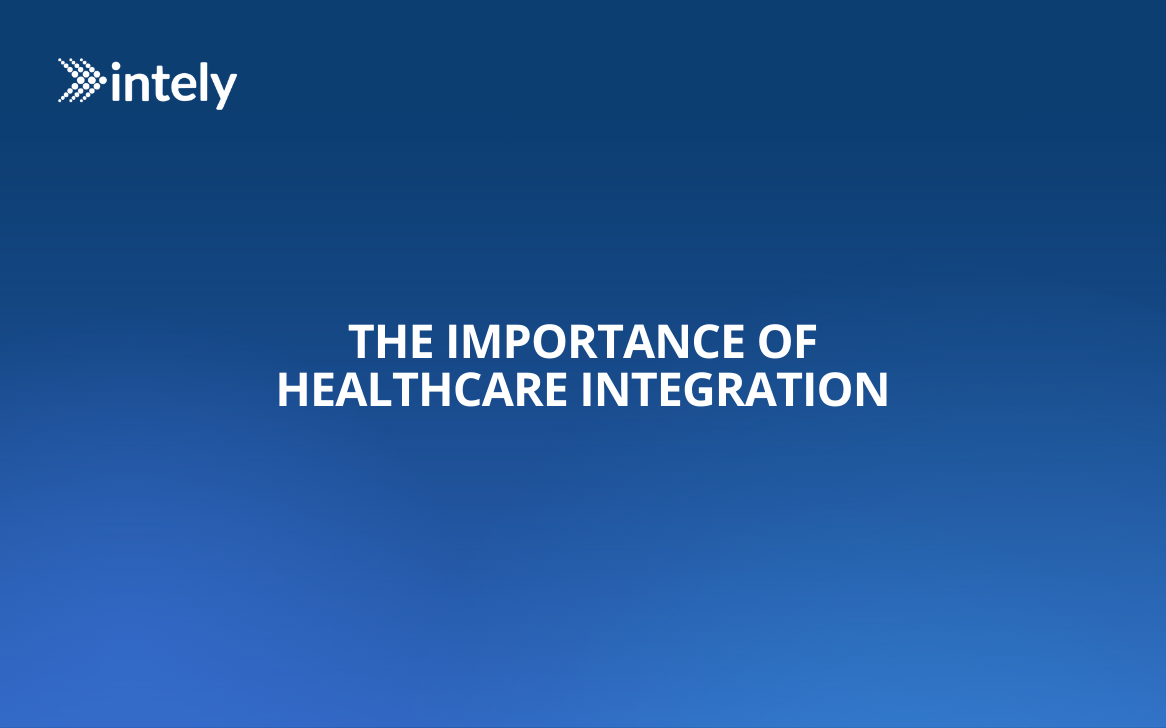 The Importance of Healthcare Integration