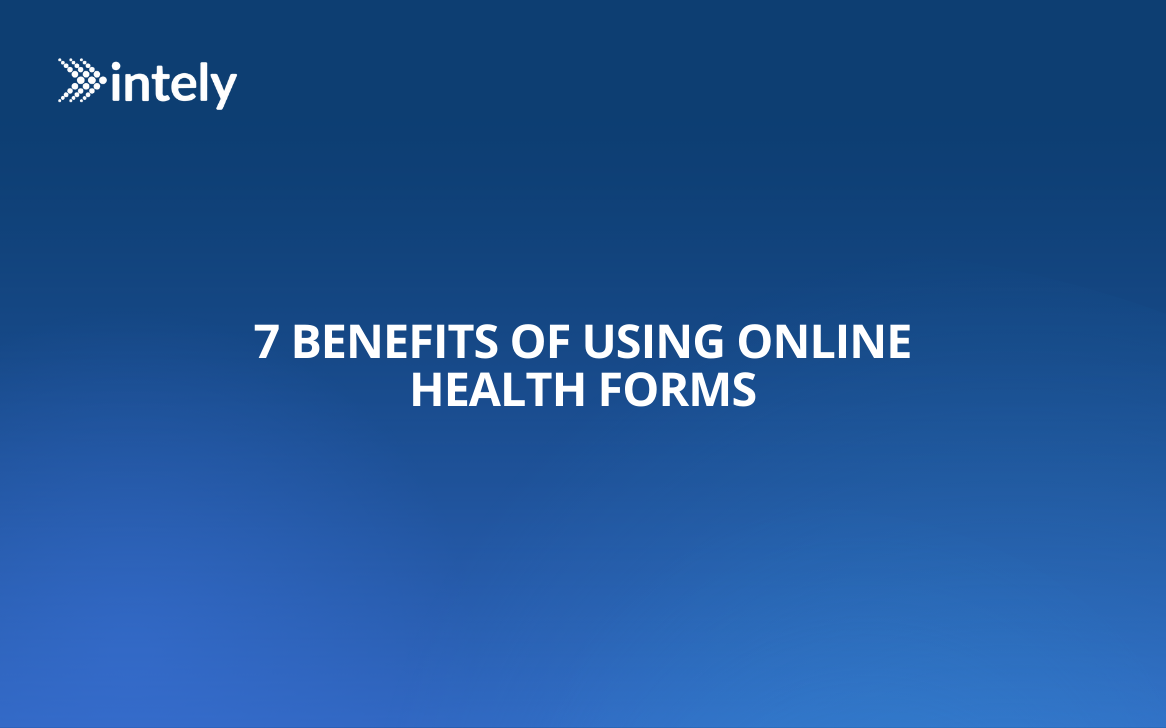 7 Benefits of Using Online Health Forms