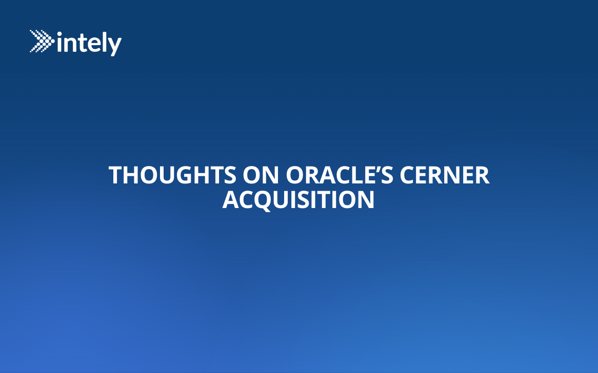 Thoughts on Oracle’s Cerner Acquisition