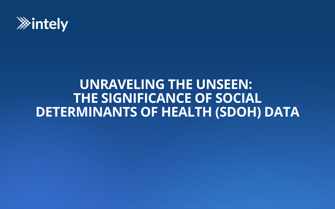 Unraveling the Unseen: The Significance of Social Determinants of Health (SDOH) Data