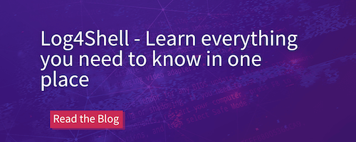 Read the blog: Log4Shell - Everything in one place
