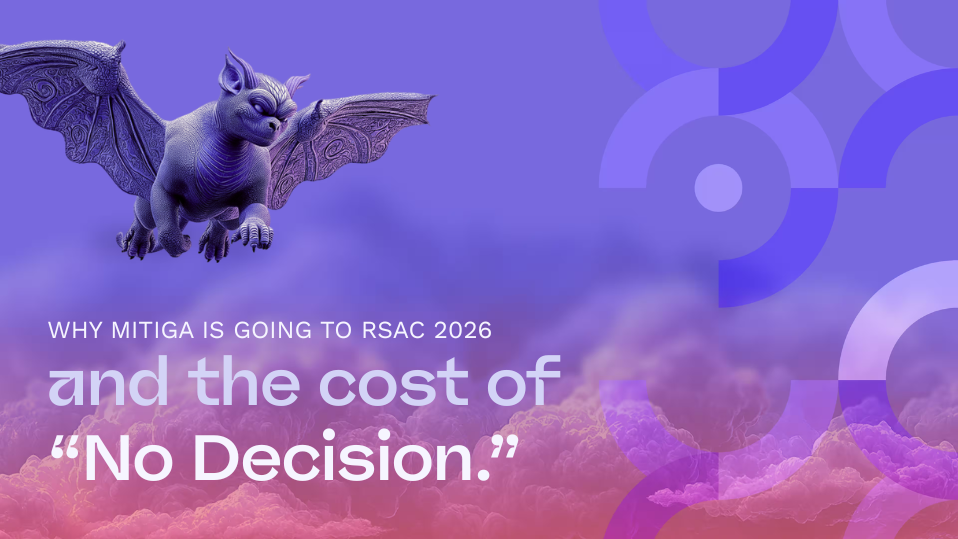 why Mitiga is going to RSAC 2026 and the cost of No Decision