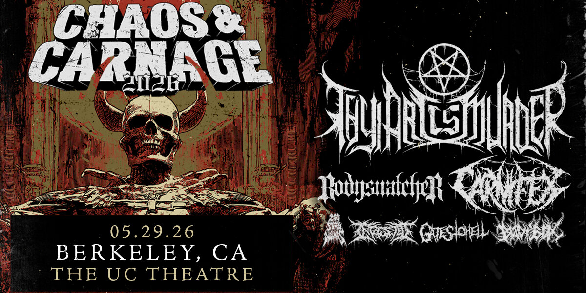 CHAOS & CARNAGE 2026 w/ THY ART IS MURDER + BODYSNATCHER + CARNIFEX + SPECIAL GUESTS