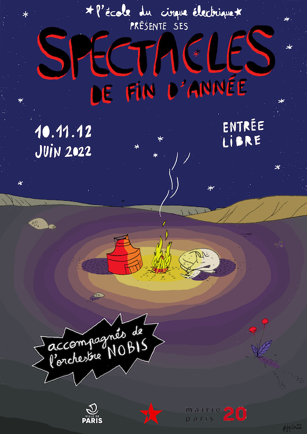 Affiche pour les spectacles de fin d'année de l'École du Cirque Électrique en juin 2022 avec illustration d'un feu de camp et d'une personne allongée près de la tente sous un ciel étoilé.