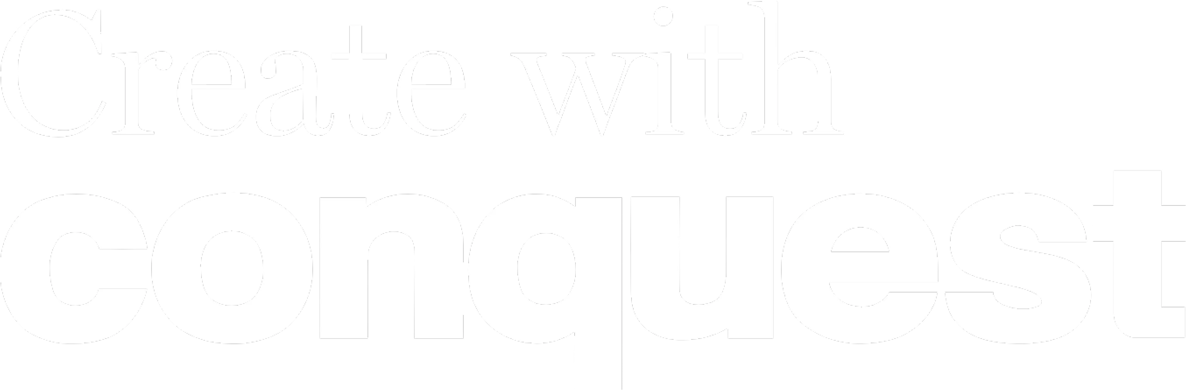 Create with Conquest.