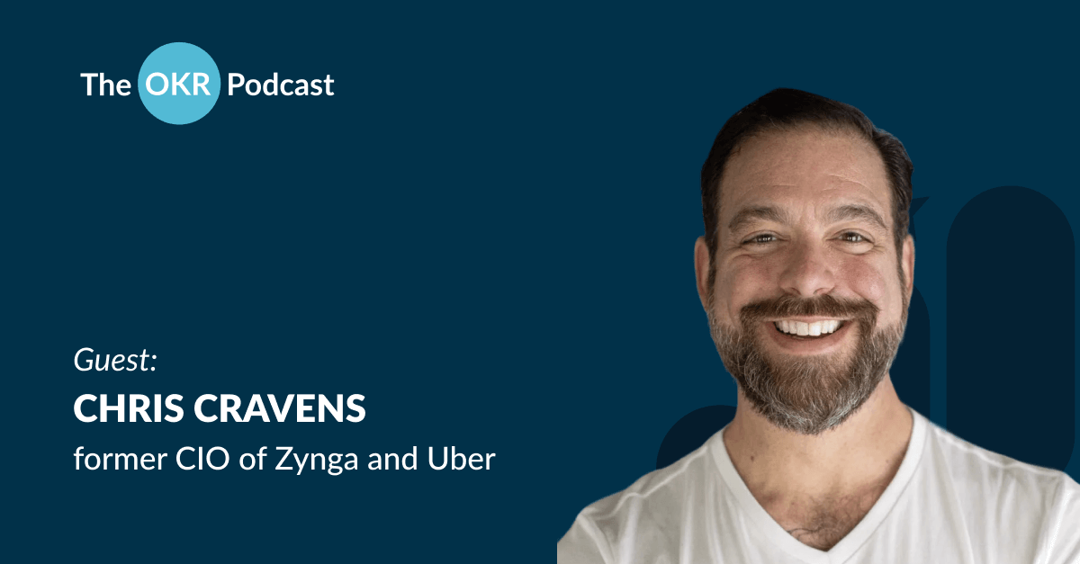Chris Cravens The OKR Podcast