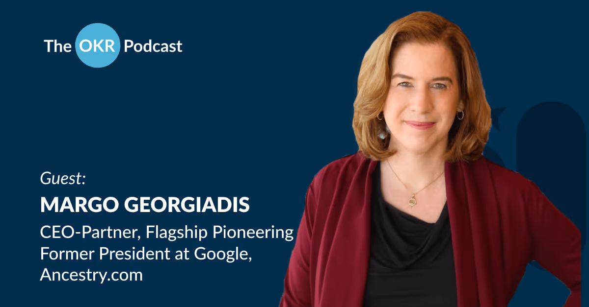Margo Georgiadis The OKR Podcast