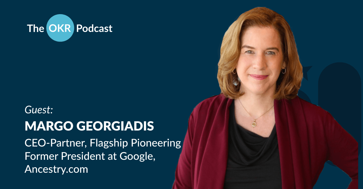 Margo Georgiadis The OKR Podcast
