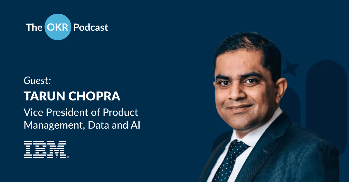 Tarun Chopra The OKR Podcast