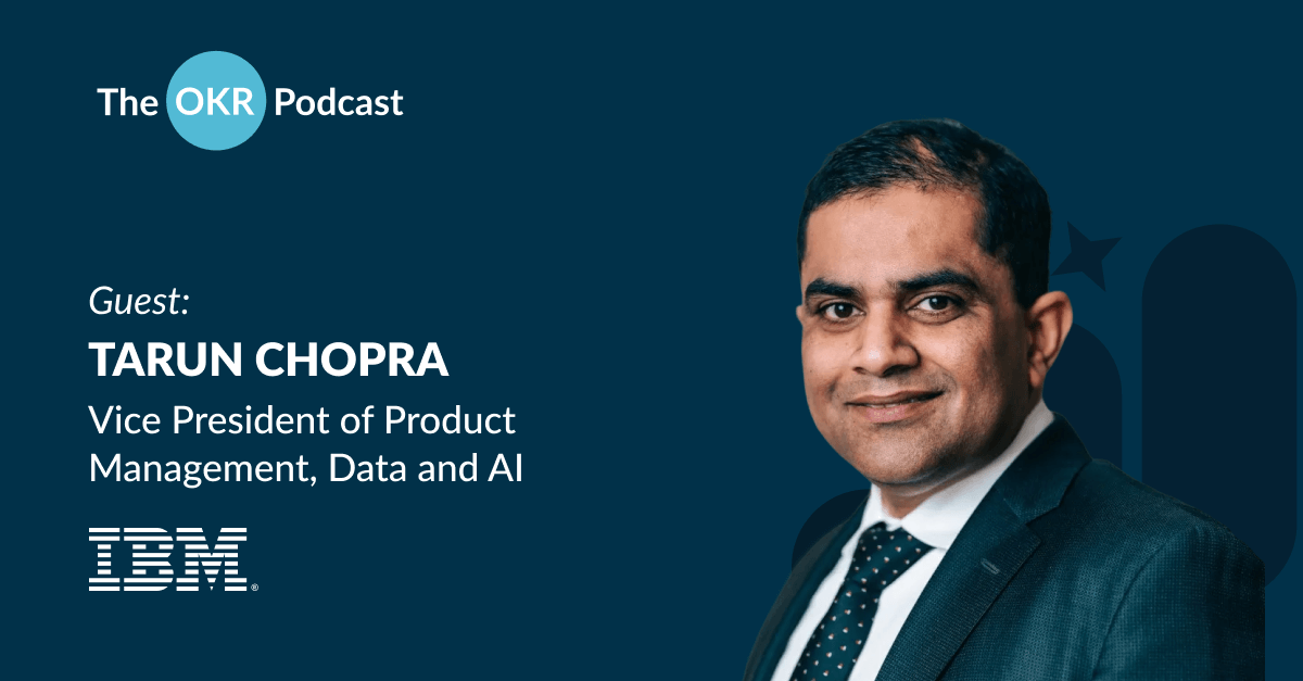 Tarun Chopra The OKR Podcast