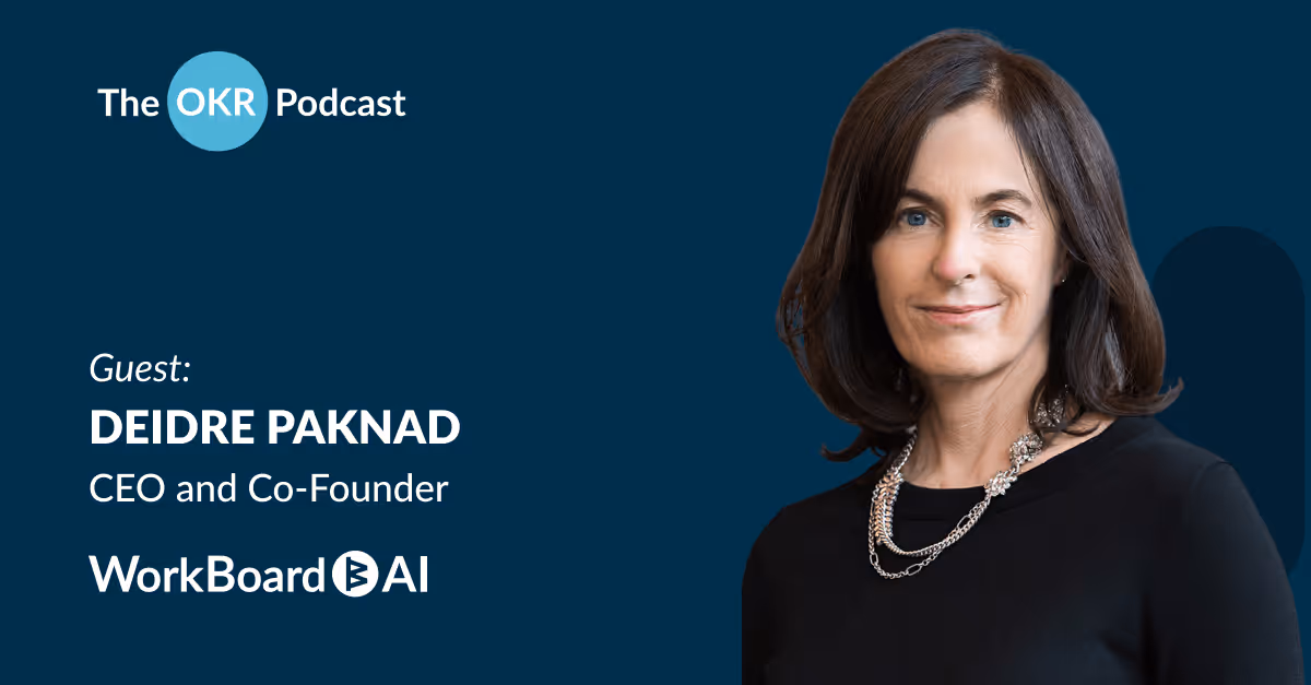 Communicating the Value of OKRs with Deidre Pankad