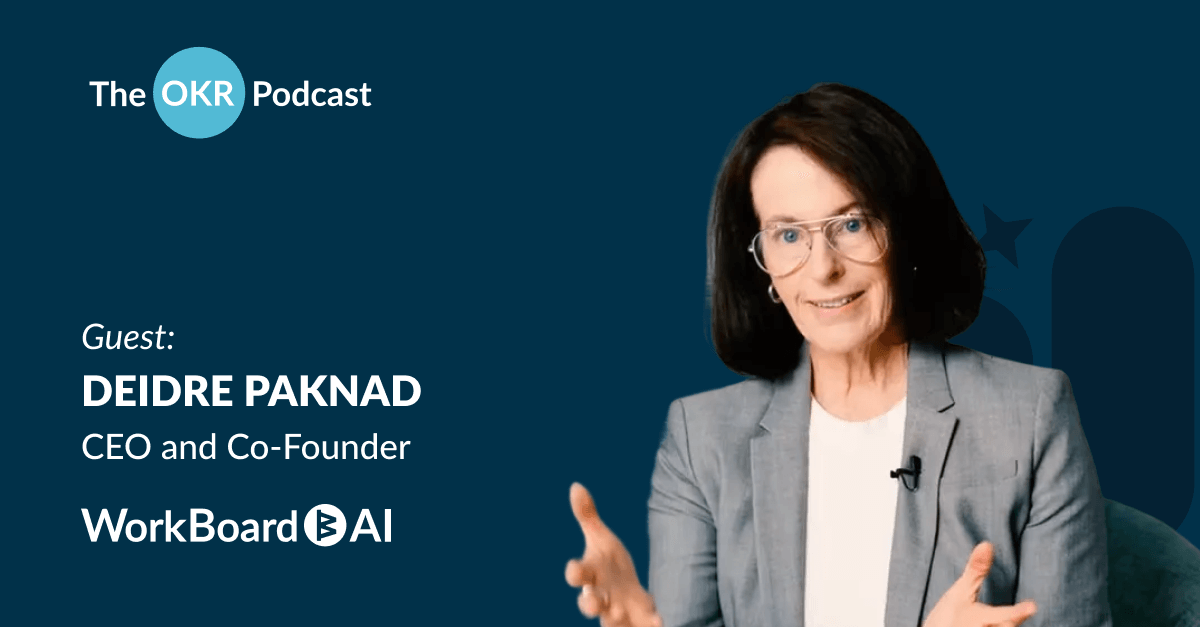 WorkBoard on WorkBoard - The OKR Podcast