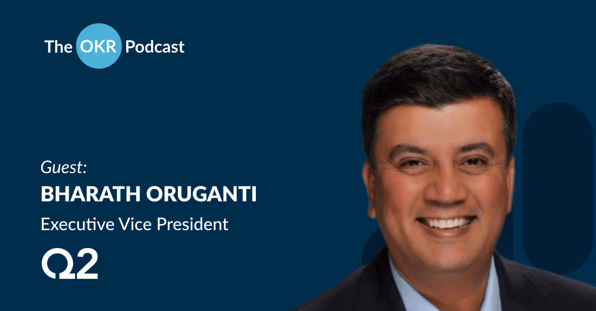 The OKR Podcast - extreme clarity with Bharath