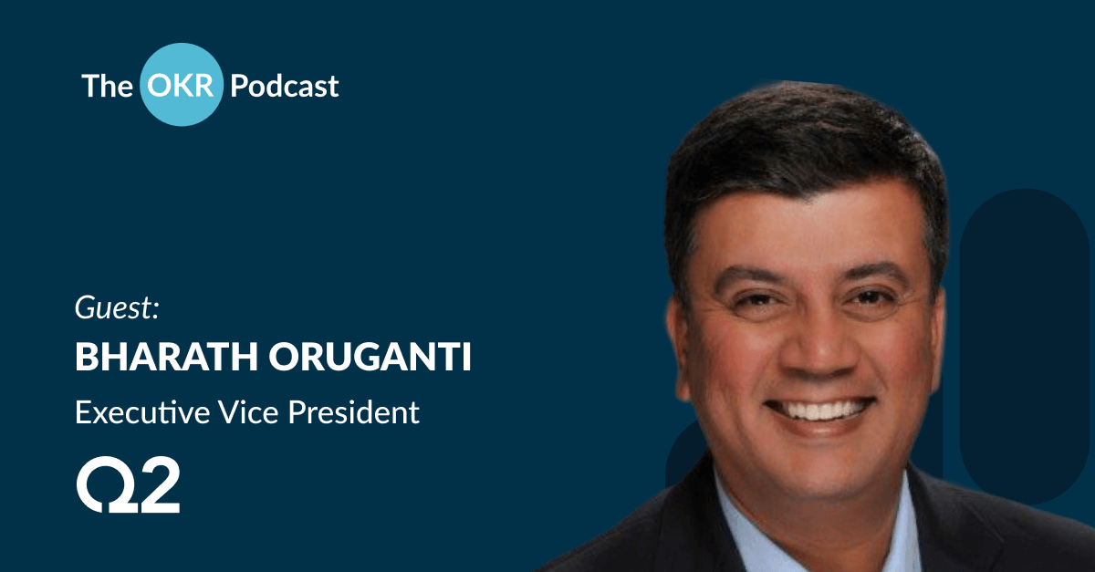 The OKR Podcast - extreme clarity with Bharath