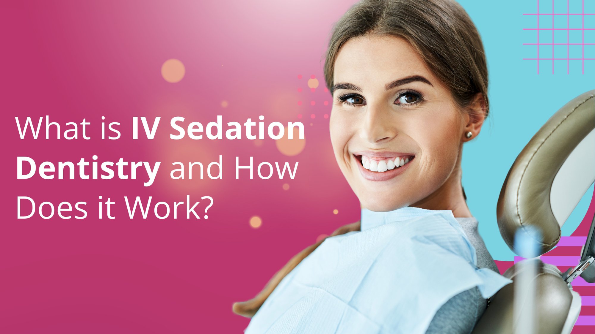 What is IV Sedation Dentistry and How Does it Work? cover