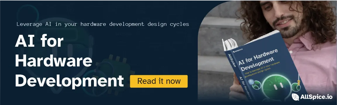Banner with text 'AI for Hardware Development' and a man reading a book titled 'AI for Hardware Development' by AllSpice.io, highlighting AI in hardware design cycles.