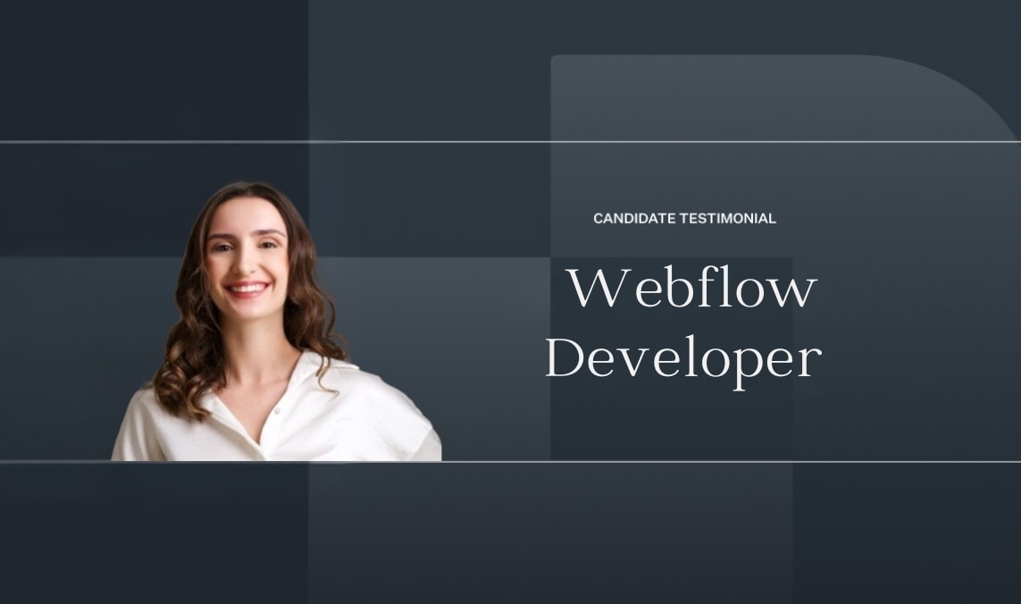 Webflow Developer Candidate Testimonial|HLabs client testimonial